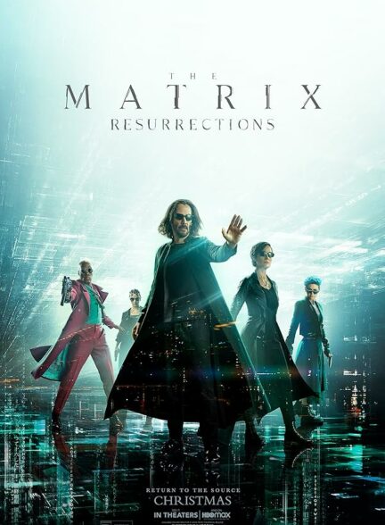 تماشای فیلم رستاخیزهای ماتریکس The Matrix Resurrections 2021